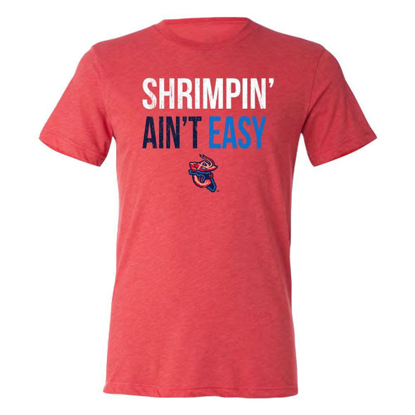 Jacksonville Jumbo Shrimp 108 Stitches Shrimpin' Ain't Easy